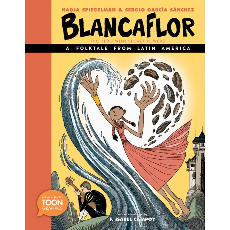 Blancaflor, The Hero with Secret Powers: A Folktale from Latin America