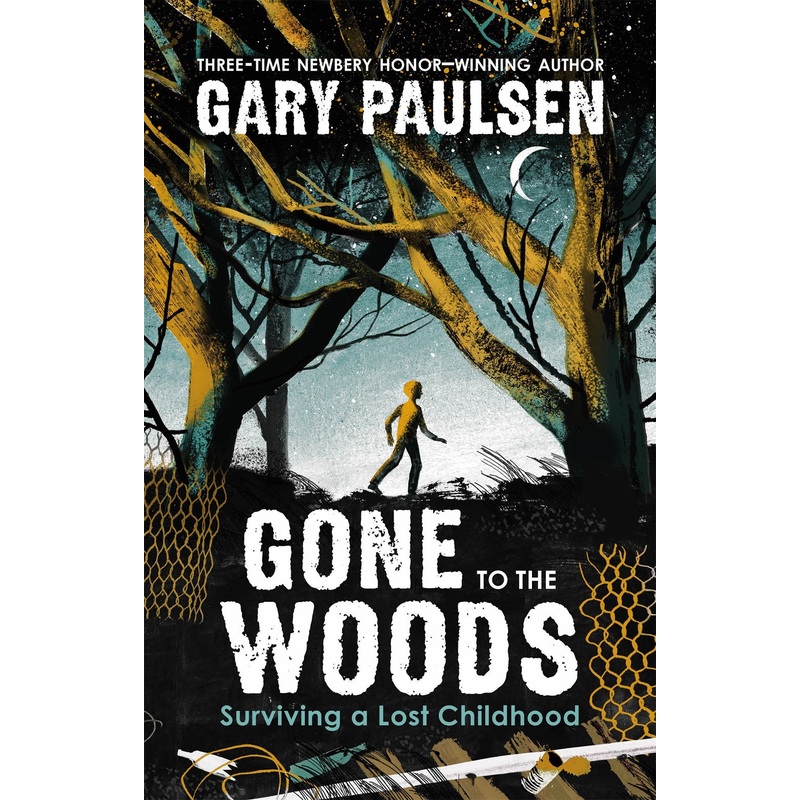 Gone to the Woods: Surviving a Lost Childhood