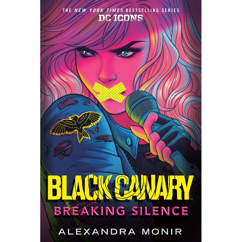 Black Canary: Breaking Silence : DC Icons Black Canary Novel