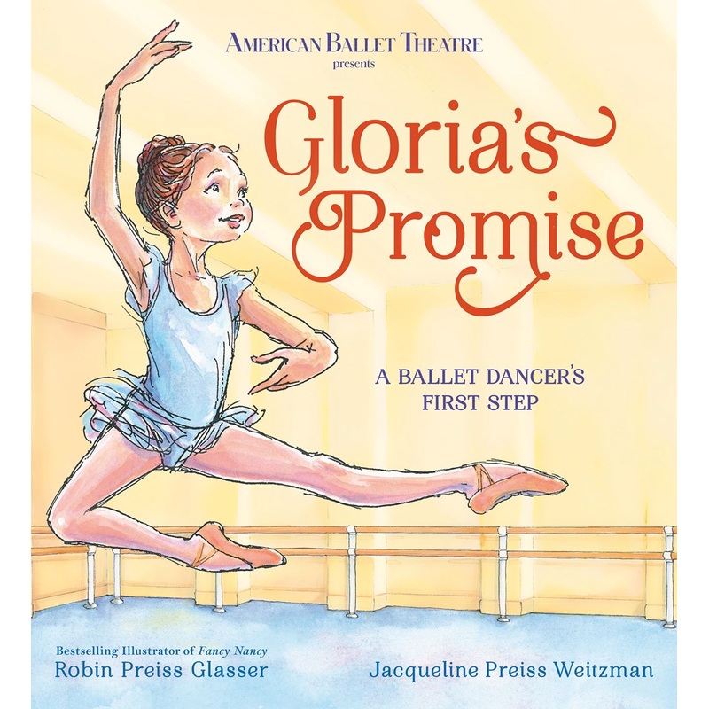 Gloria's Promise: A Ballet Dancer's First Step