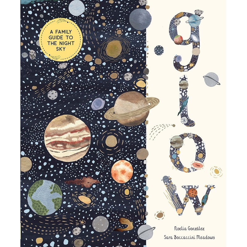 Glow: A Family Guide to the Night Sky