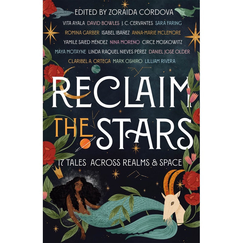 Reclaim the Stars : 17 Tales Across Realms & Space