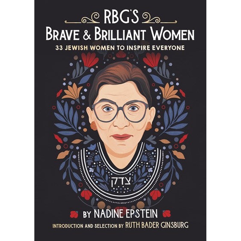 RBG's Brave & Brilliant Women : 33 Jewish Women to Inspire Everyone