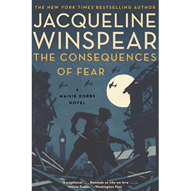 The Consequences of Fear (a Maisie Dobbs Novel)(R)