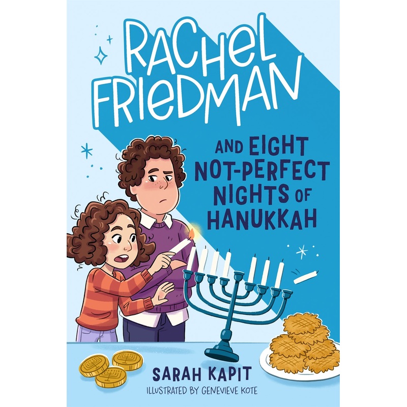 Rachel Friedman and Eight Not-Perfect Nights of Hanukkah