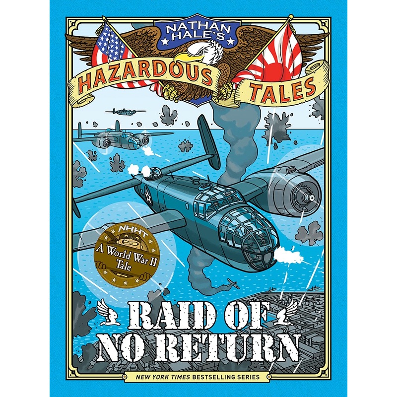 Raid of No Return (Nathan Hale's Hazardous Tales)