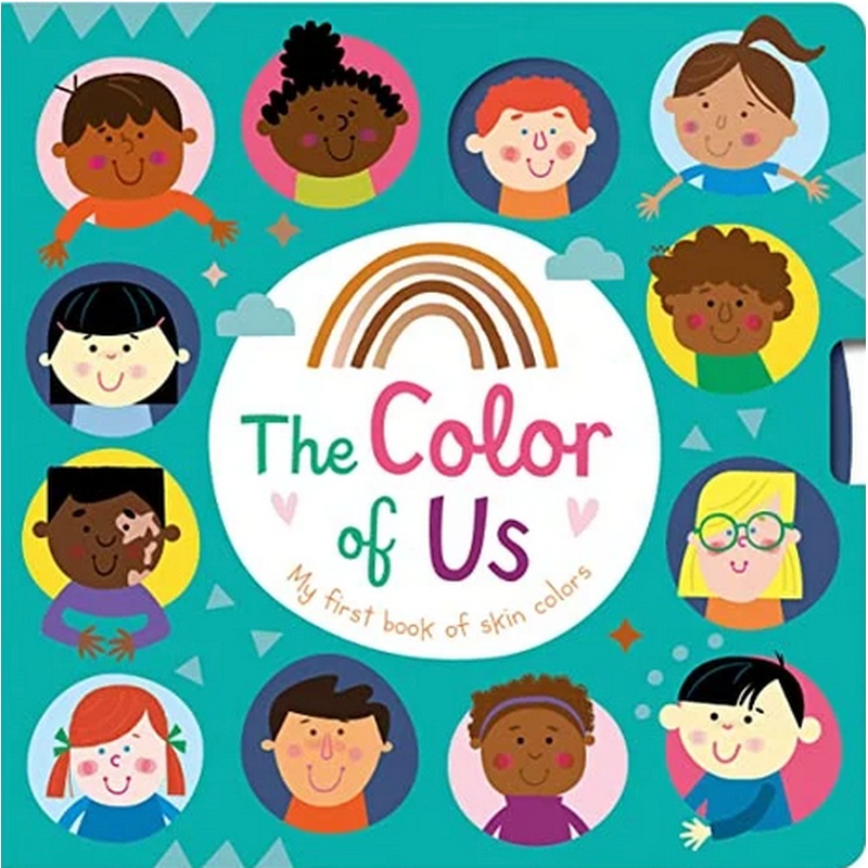 The Color of Us: My First Book of Skin Colors
