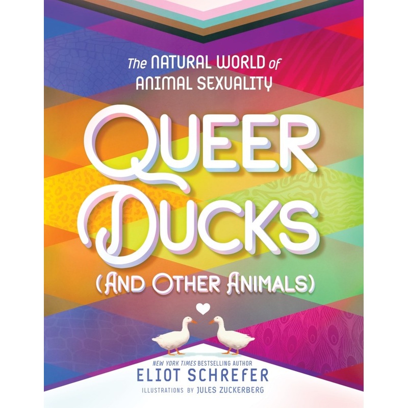Queer Ducks (and Other Animals) : The Natural World of Animal Sexuality
