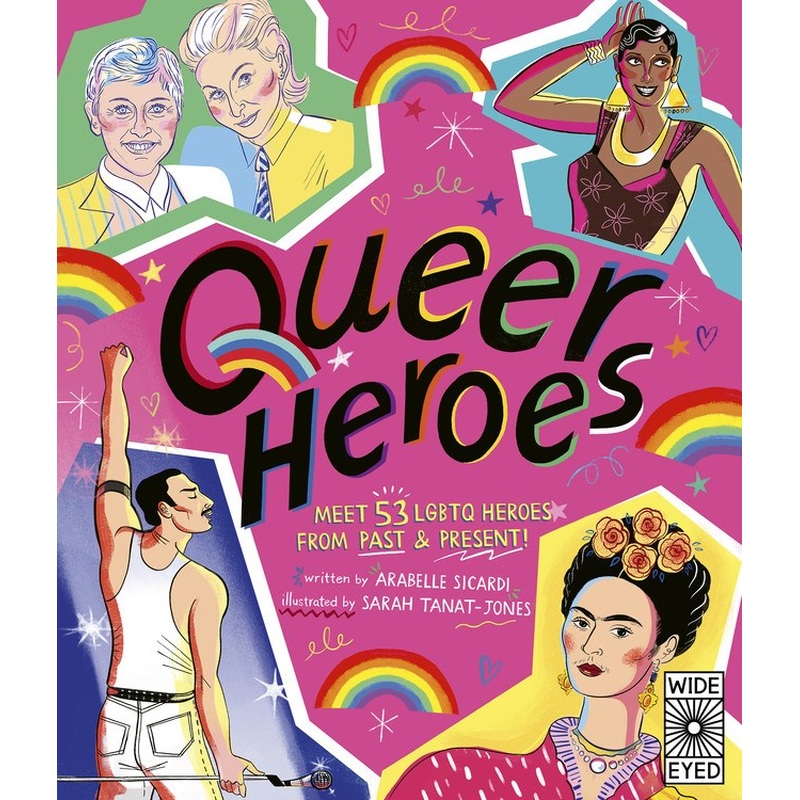 Queer Heroes: Meet 53 LGBTQ Heroes from Past & Present