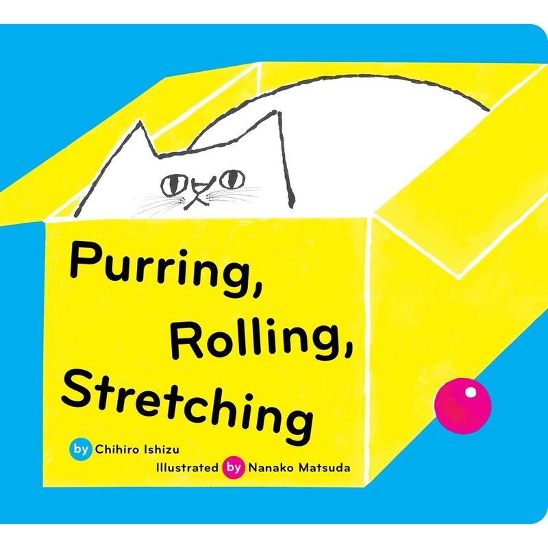 Purring, Rolling, Stretching