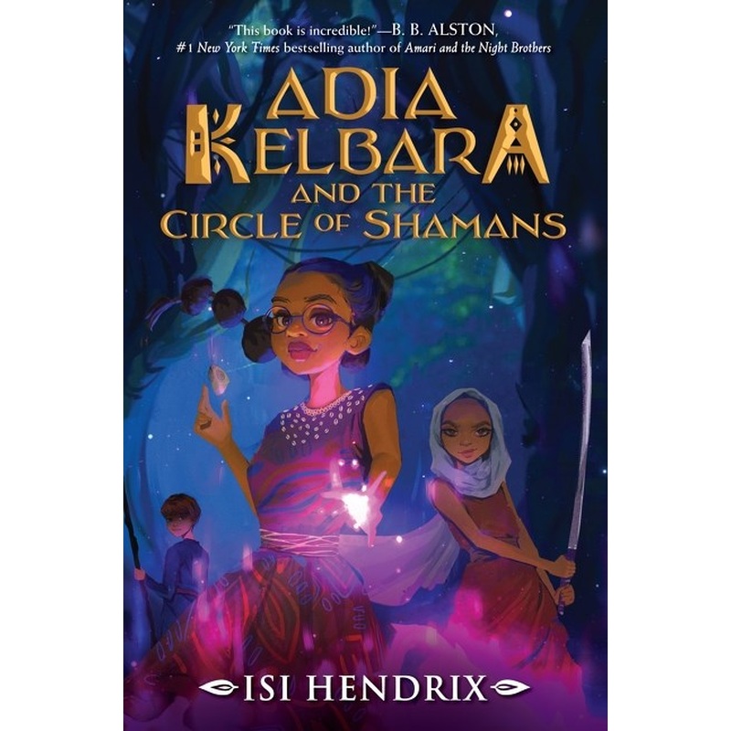 Adia Kelbara and the Circle of Shamans