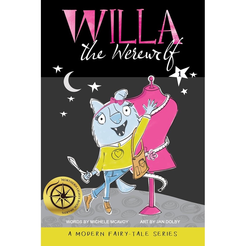Willa the Werewolf : A Modern Fairy Tale Series