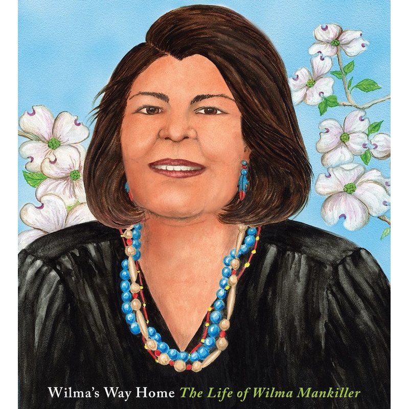 Wilma's Way Home: The Life of Wilma Mankiller