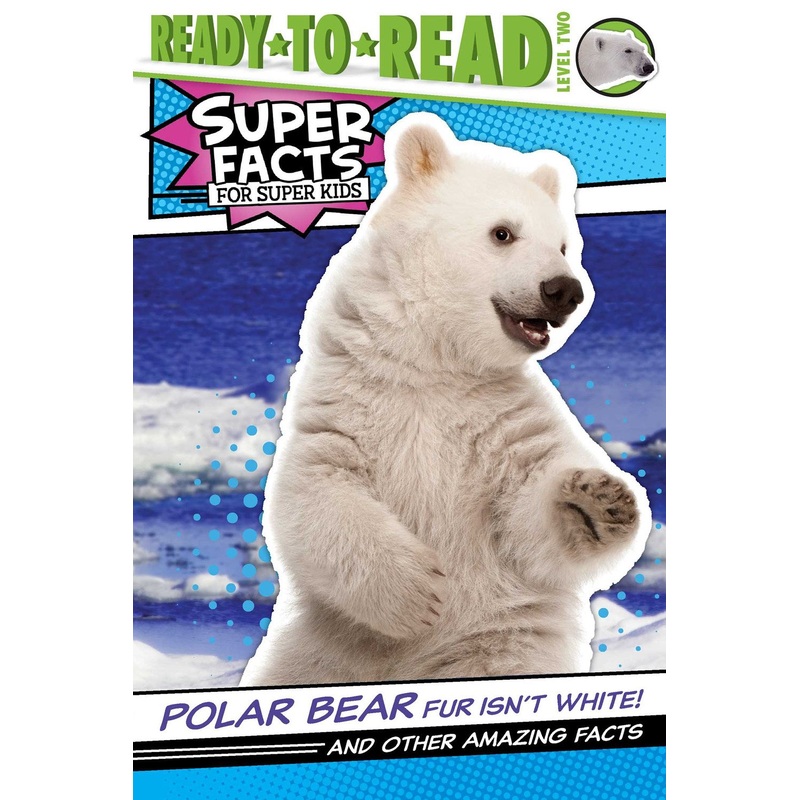 Polar Bear Fur Isn't White! : And Other Amazing Facts