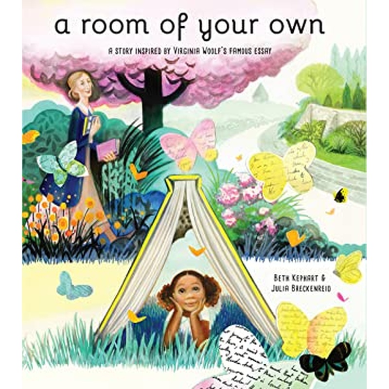 A Room of Your Own: A Story Inspired by Virginia Woolfs Famous Essay