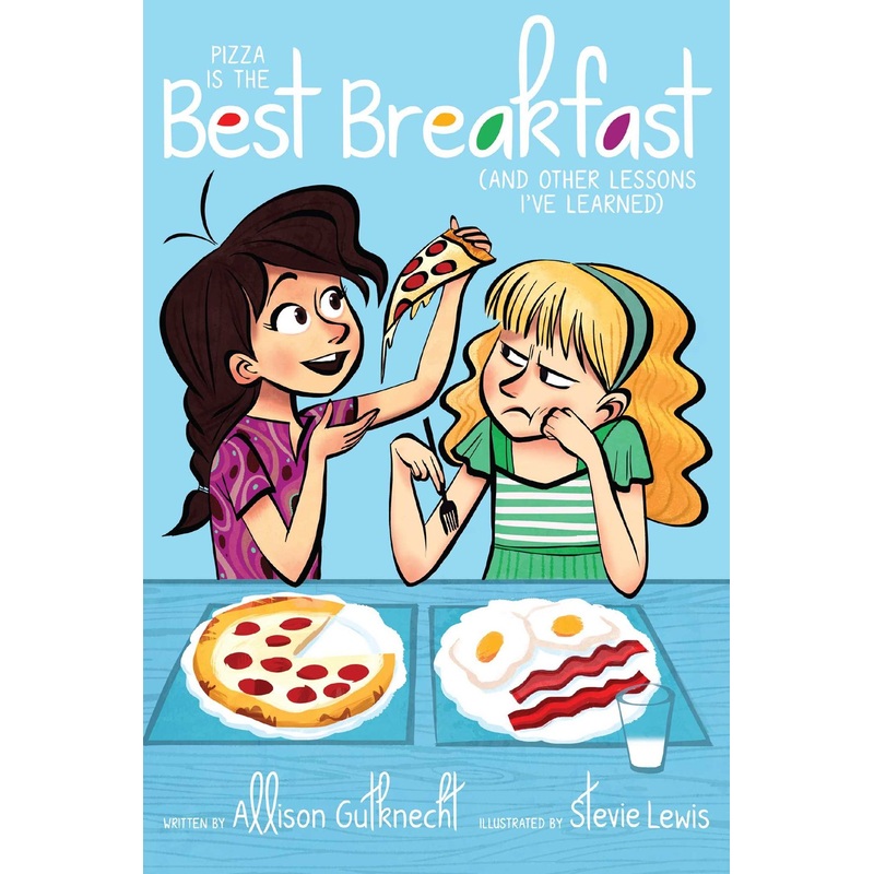 Pizza is the Best Breakfast (And Other Lessons I've Learned)