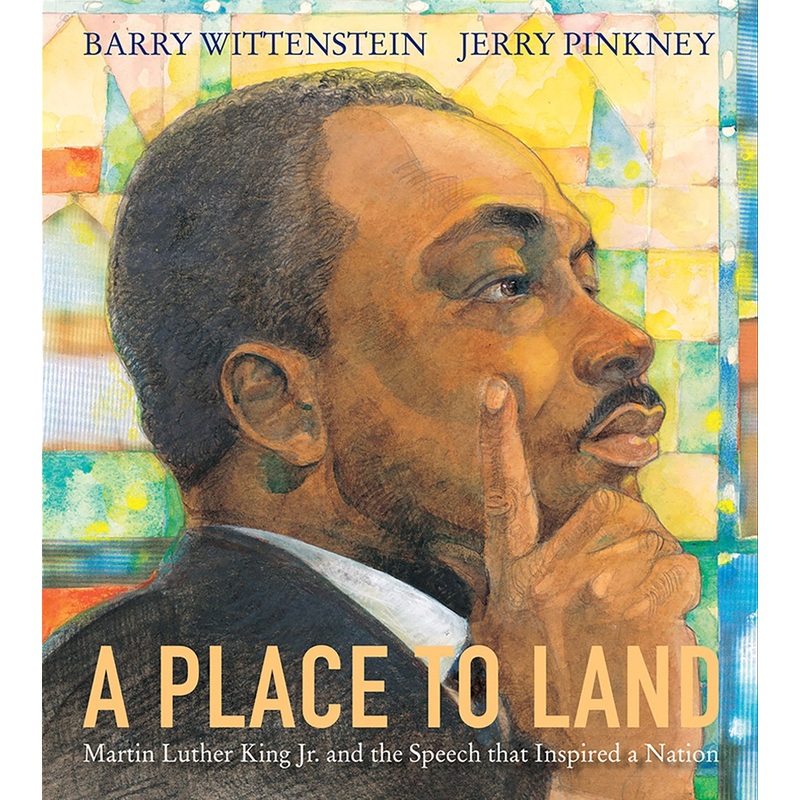 Place to Land: Martin Luther King Jr. and the Speech That Inspired a Nation