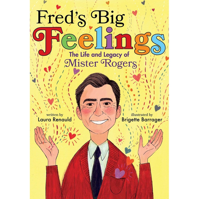 Fred'a Big Feelings: The Life and Legacy of Mister Rogers