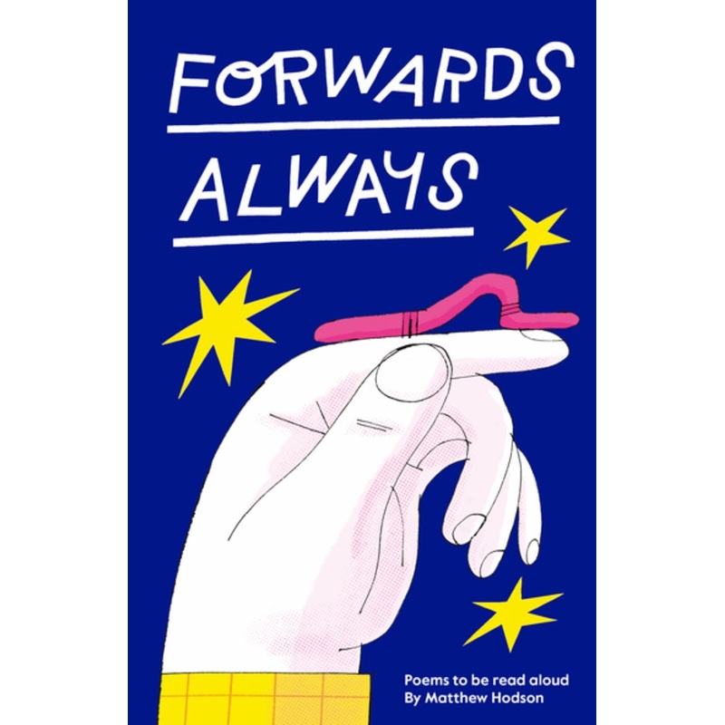 Forwards Always : Poems to be read aloud