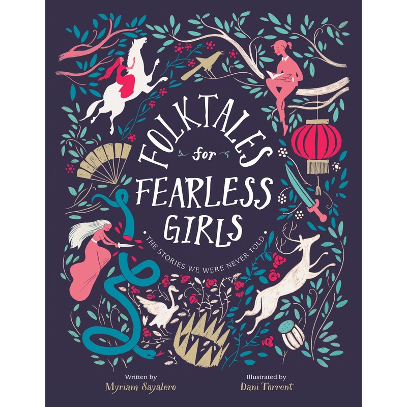 Folktales for Fearless Girls: The Stories We Were Never Told