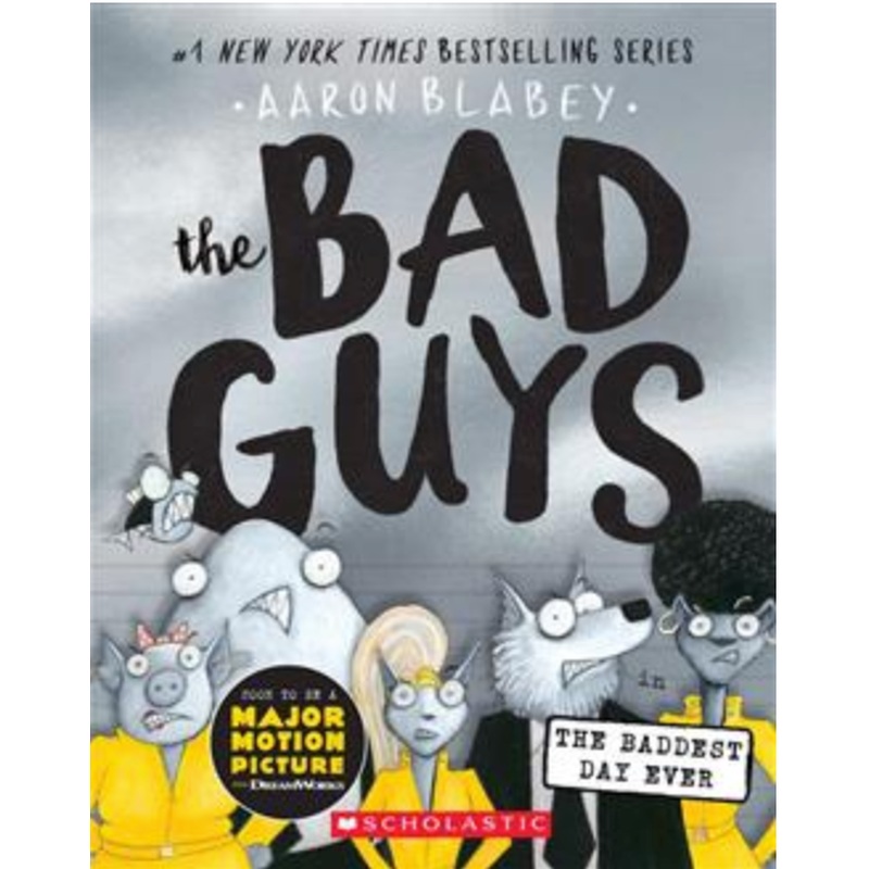 The Bad Guys #10: The Bad Guys in The Baddest Day Ever