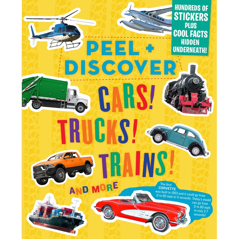 Peel + Discover: Cars! Trucks! Trains! And More
