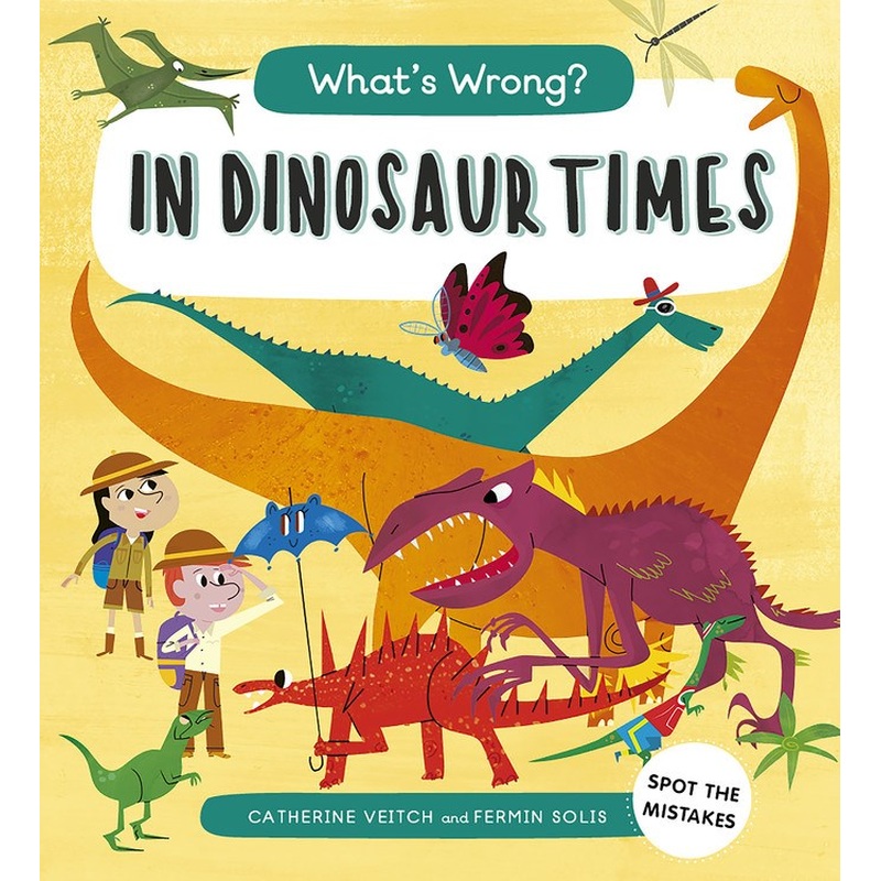 What's Wrong? In Dinosaur Times : Spot the Mistakes (Sale)