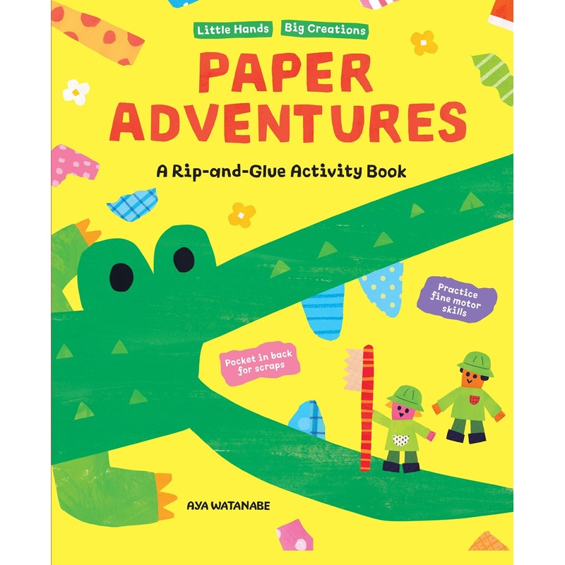 Paper Adventures : A Rip and Glue Activity Book