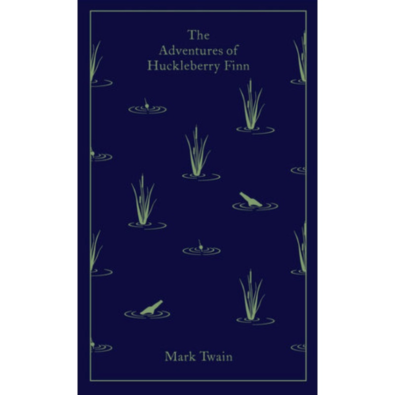 The Adventures of Huckleberry Finn (Penguin Clothbound Classics)