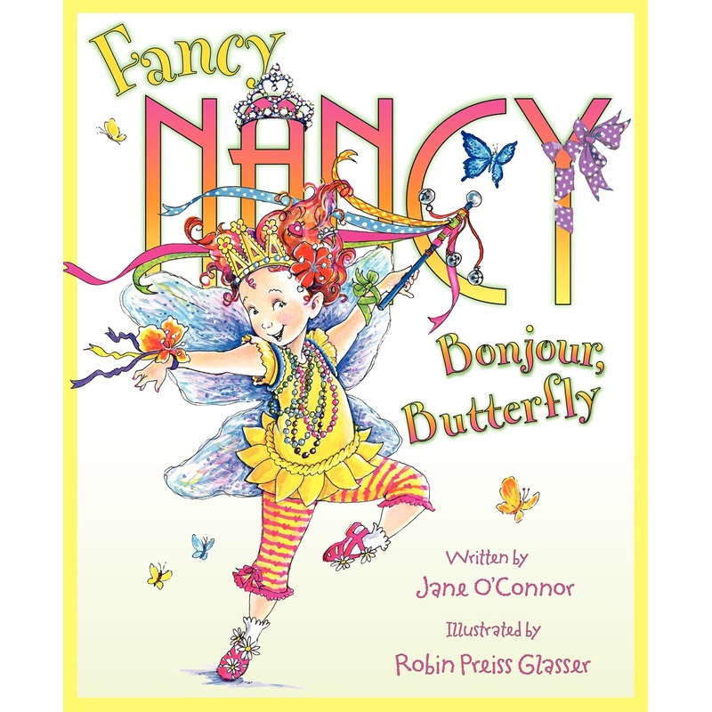 Fancy Nancy: Bonjour, Butterfly
