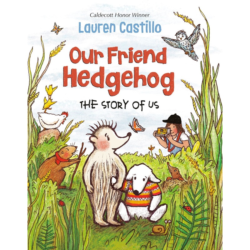 Our Friend Hedgehog : The Story of Us