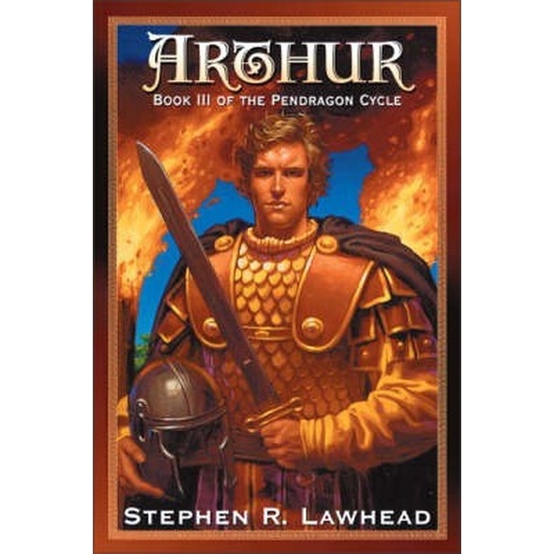 Arthur: Book III of the Pendragon Cycle