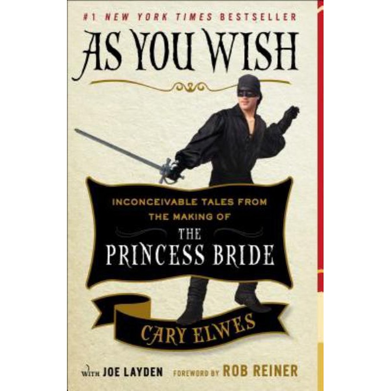 As You Wish: Inconceivable Tales From the Making of The Princess Bride