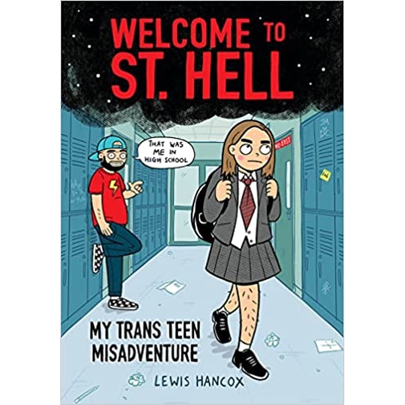 Welcome to St. Hell: My Trans Teen Misadventure: A Graphic Novel