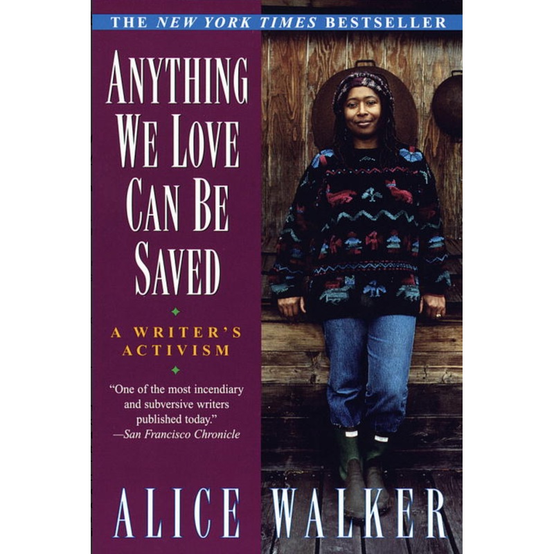 Anything We Love Can Be Saved: a Writer's Activism