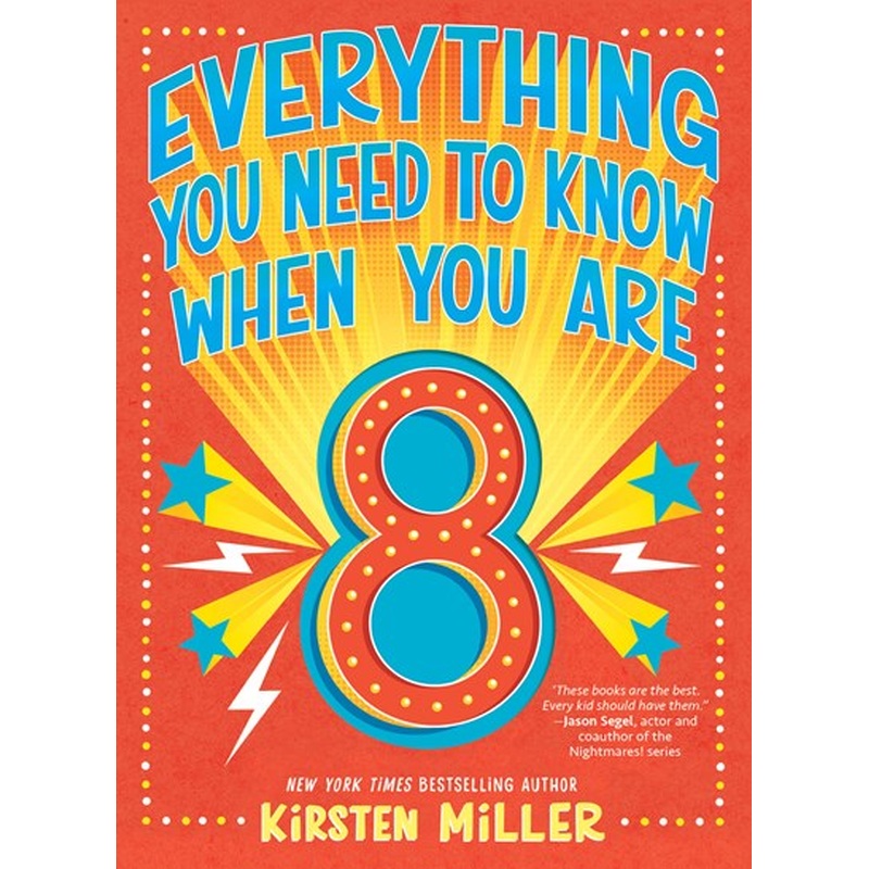 Everything You Need to Know When You Are 8