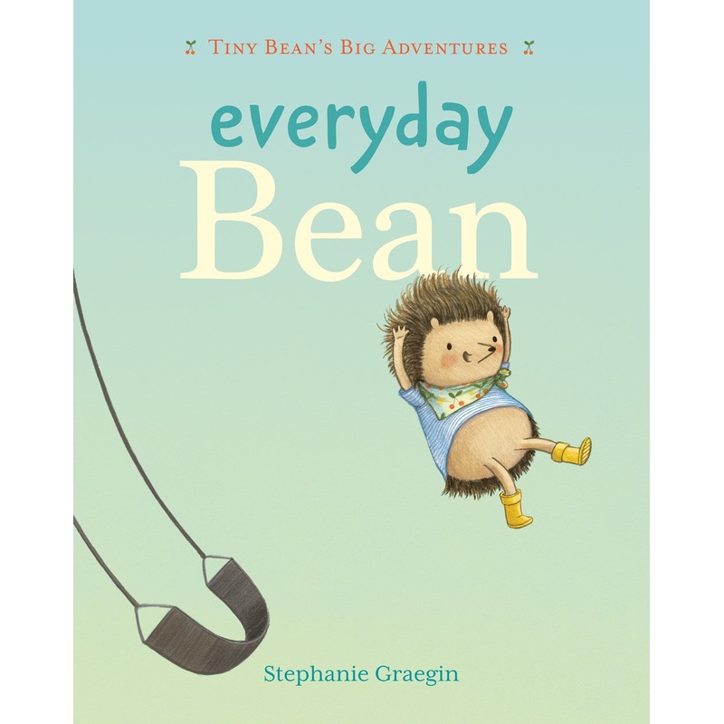 Everyday Bean (Tiny Bean's Big Adventures, Book #1)