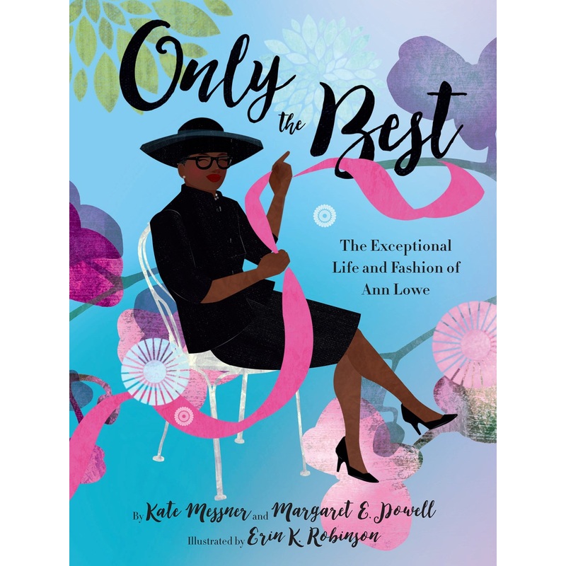 Only the Best: The Exceptional Life and Fashion of Ann Lowe