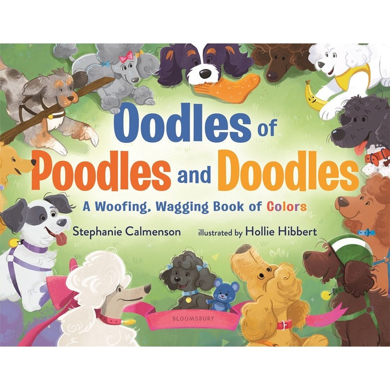 Oodles of Poodles and Doodles: A Woofing, Wagging Book of Colors