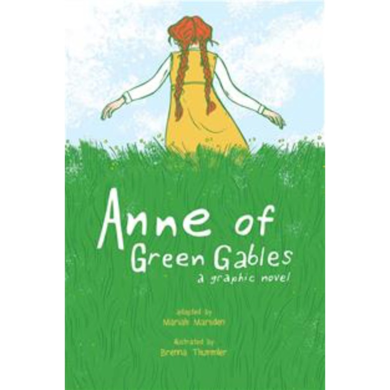 Anne of Green Gables: A Graphic Novel
