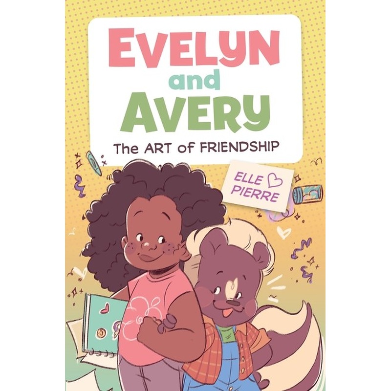 Evelyn & Avery: The Art of Friendship (Paperback)
