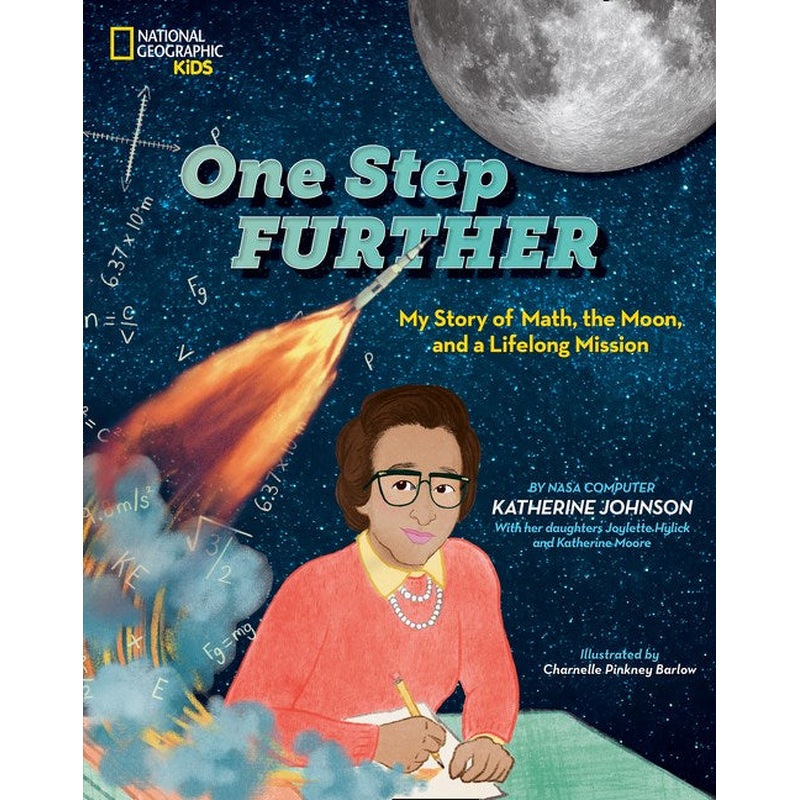 One Step Further : My Story of Math, the Moon, and a Lifelong Mission