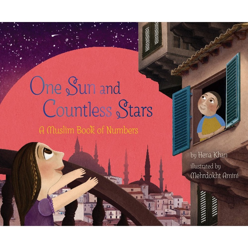 One Sun and Countless Stars : A Muslim Book of Numbers