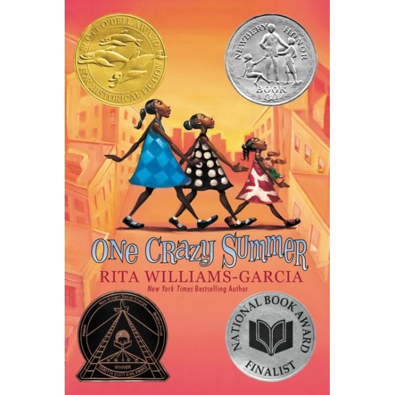 One Crazy Summer : A Newbery Honor Award Winner
