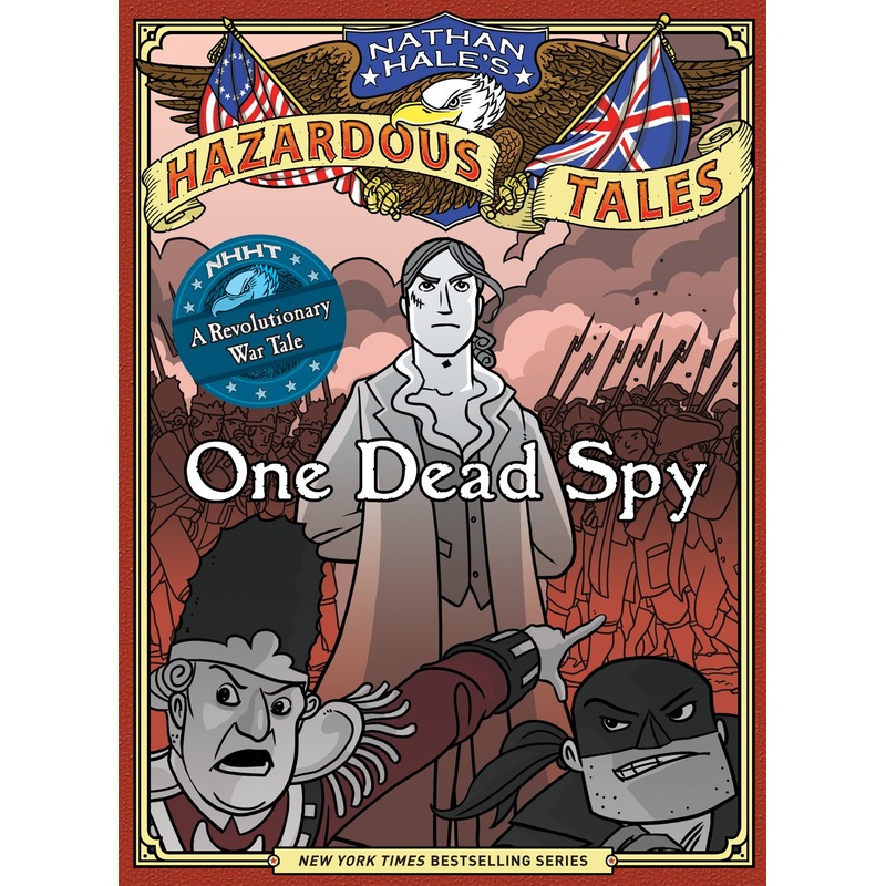 One Dead Spy (Nathan Hale's Hazardous Tales)