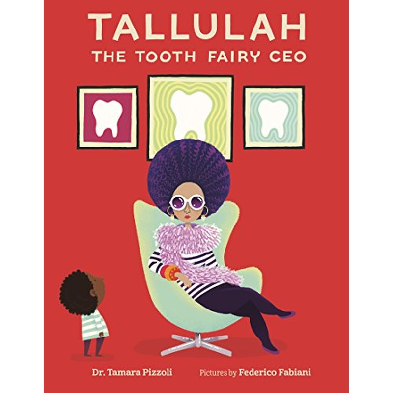 Tallulah the Tooth Fairy CEO
