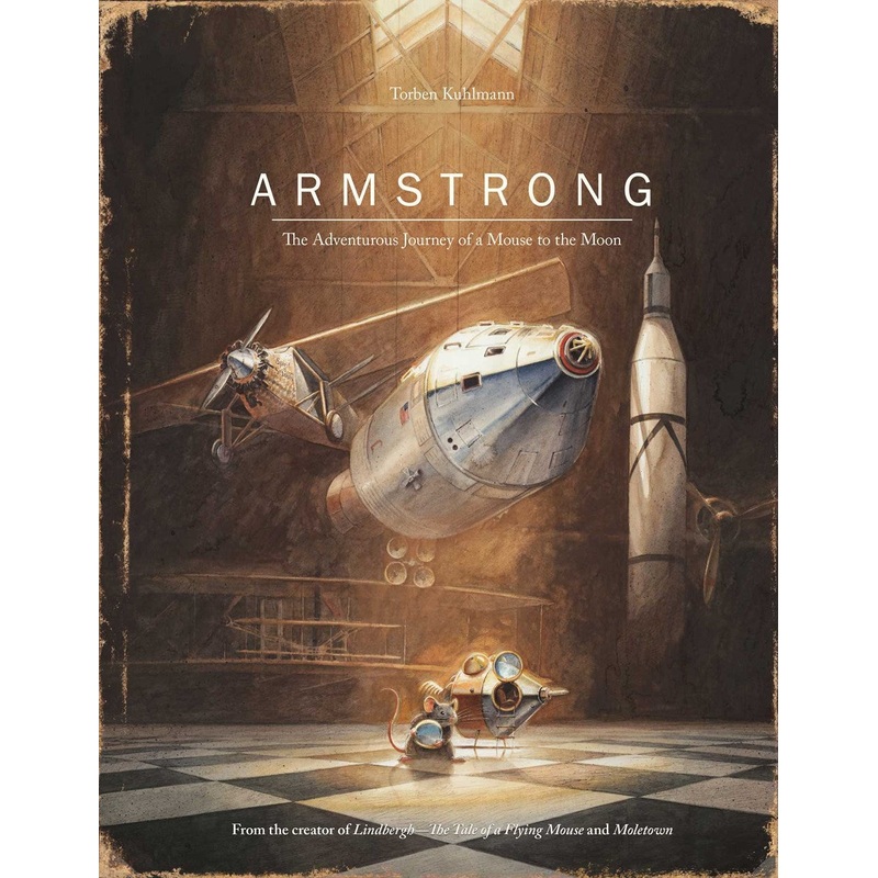 Armstrong: The Adventurous Journey of a Mouse to the Moon
