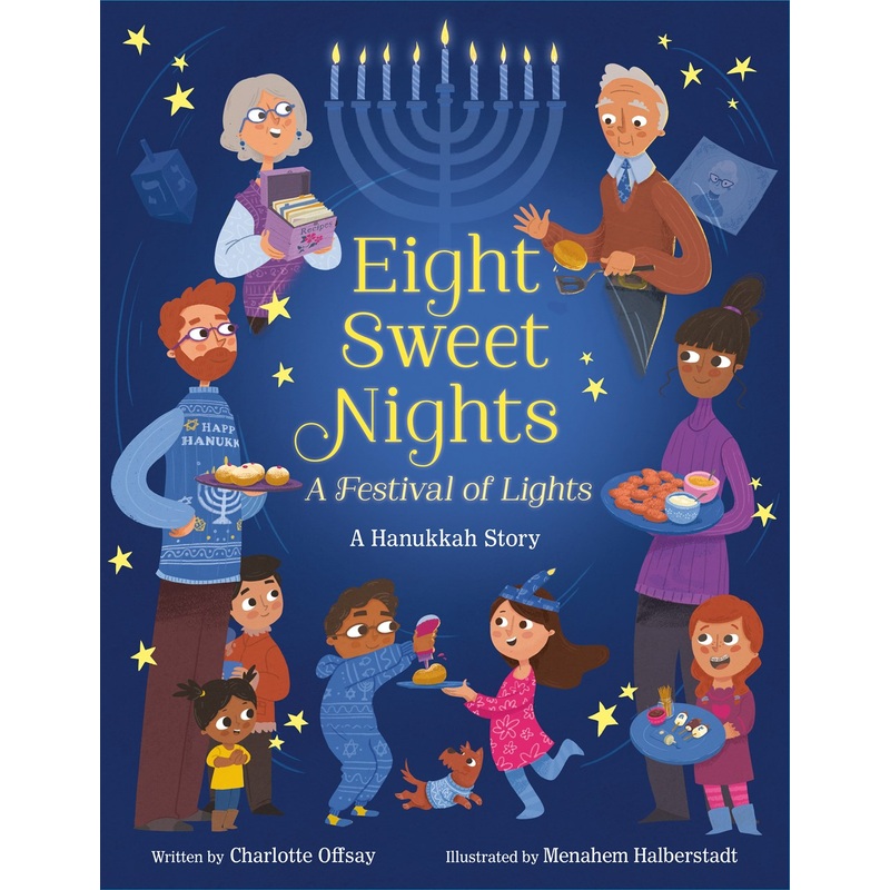 Eight Sweet Nights, A Festival of Lights: A Hanukkah Story