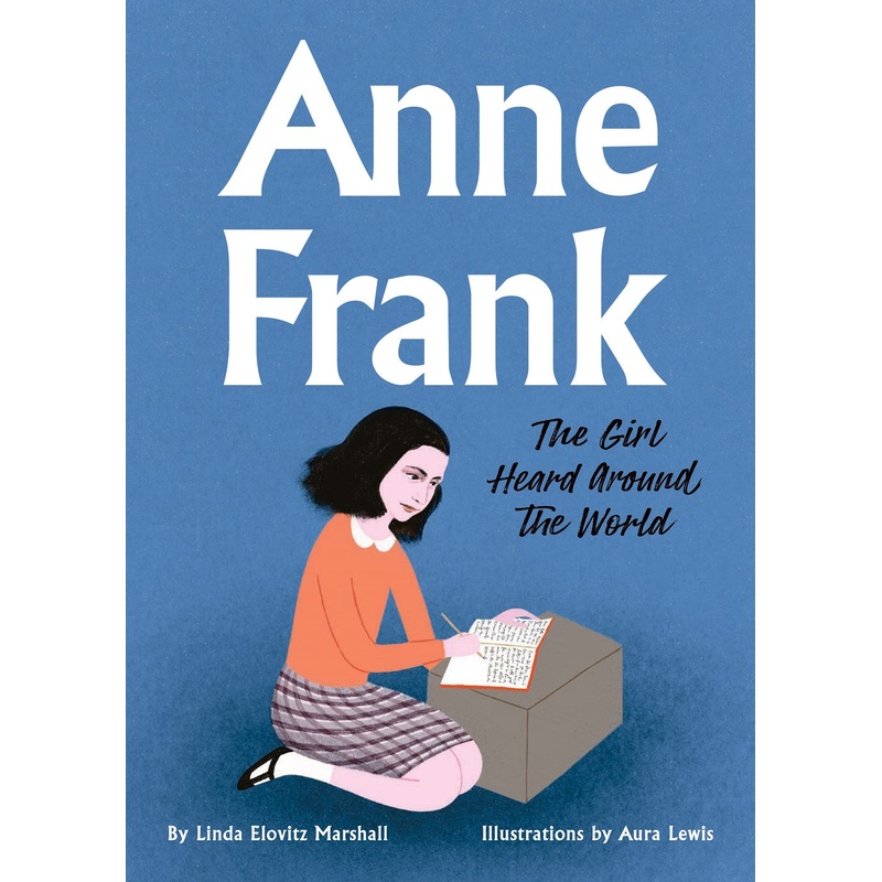 Anne Frank: The Girl Heard Around the World