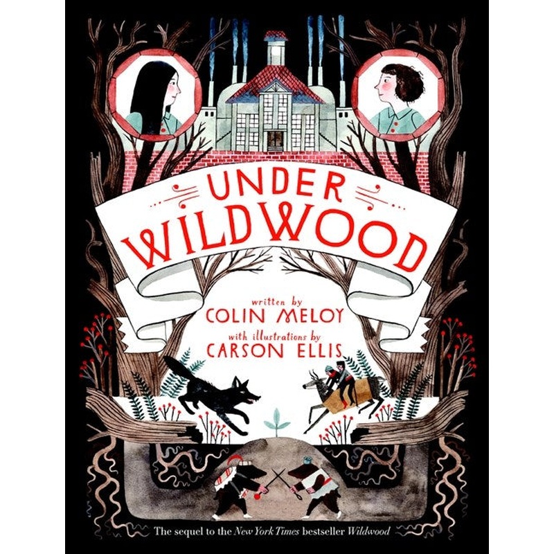 Under Wildwood : The Wildwood Chronicles, Book II